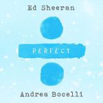 Ed Sheeran and Andrea Bocelli Perfect Symphony